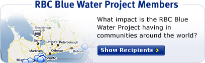 RBC Blue Water Projects Members. What impact is the RBC Blue Water Project having in communities around the world? Show Recipients.