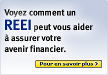Voyez comment un REEI peut vous aider à assurer votre avenir financier. Pour en savoir plus.